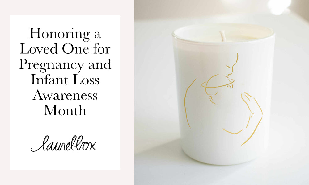 Honoring a Loved One for Pregnancy and Infant Loss Awareness Month