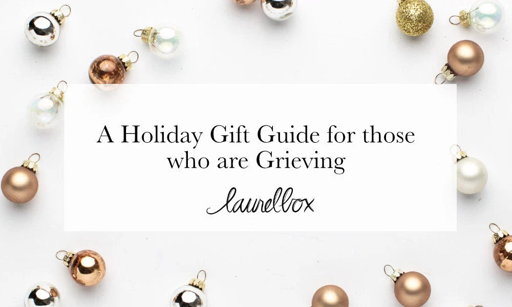 Colorful ornaments in gold, white, and bronze arranged around a text box stating A Holiday Gift-Giving Guide For Those Who Are Grieving.