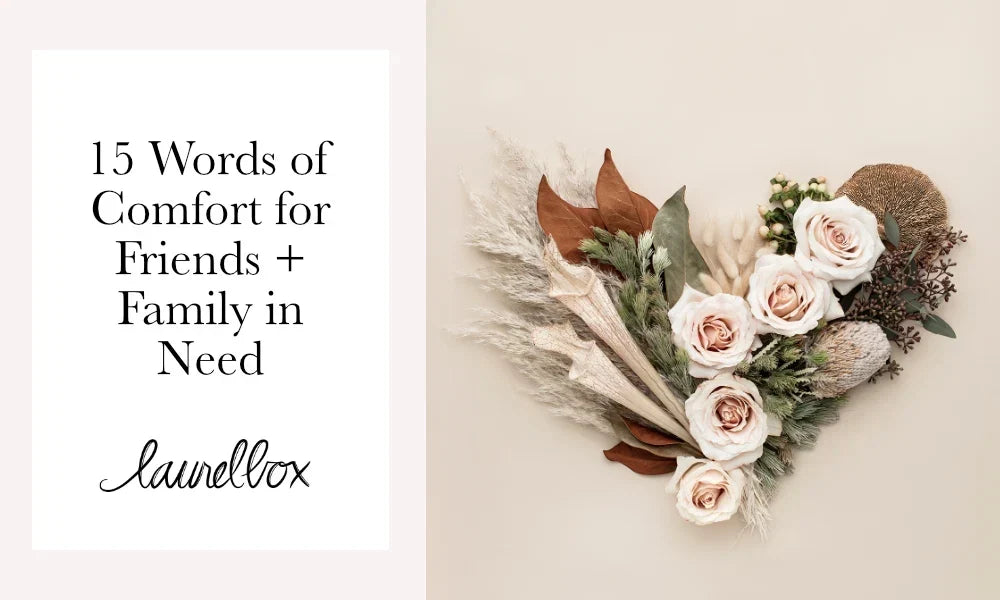 15 Comforting Words for Friends and Family in Need graphic with a heart-shaped arrangement of blush roses and greenery.