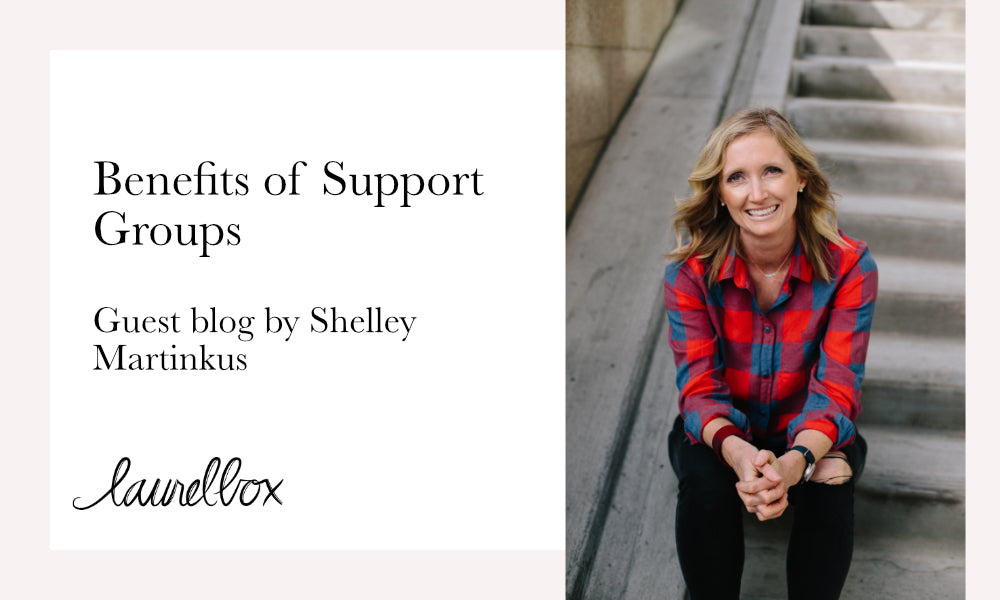 Benefits of Support Groups: Guest Blog by Shelley Martinkus