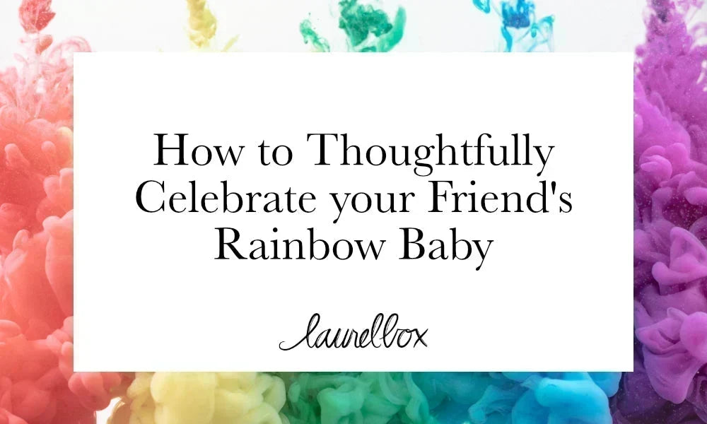 Colorful abstract background with text "How to Thoughtfully Celebrate your Friend's Rainbow Baby" in bold.